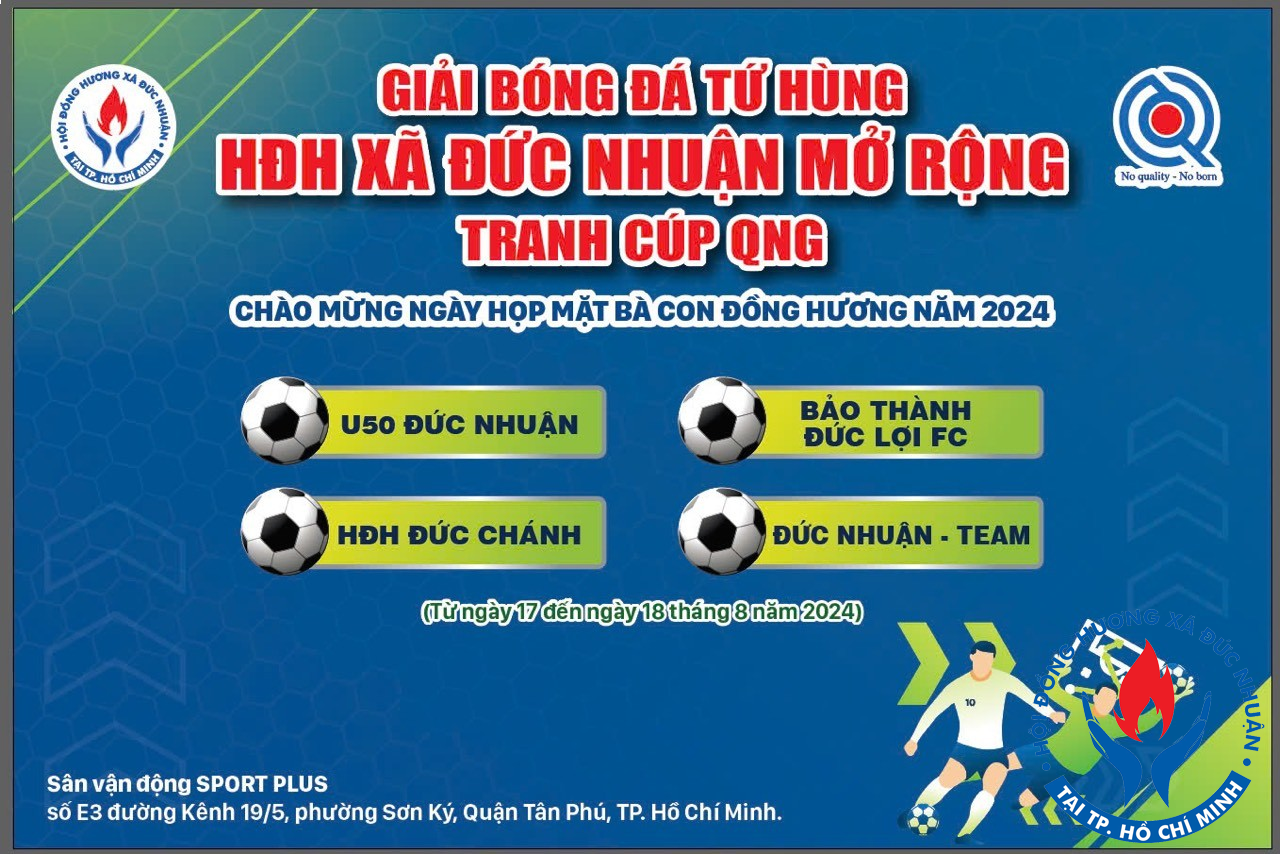 Bế mạc và trao giải, giải bóng đá S7 Tứ Hùng Hội Đồng Hương Đức Nhuận Tranh Cúp QNG năm 2024
